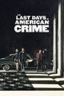 The Last Days of American Crime