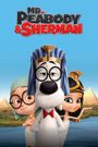 Mr. Peabody & Sherman