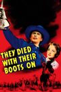 They Died with Their Boots On