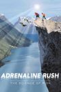 Adrenaline Rush: The Science of Risk