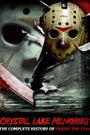 Crystal Lake Memories: The Complete History of Friday the 13th