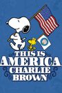 This Is America, Charlie Brown