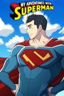 My Adventures with Superman