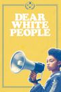 Dear White People