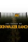 The Secret of Skinwalker Ranch