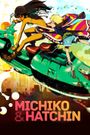 Michiko to Hatchin