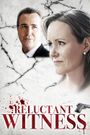 Reluctant Witness