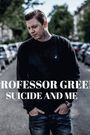 Professor Green: Suicide and Me