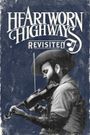 Heartworn Highways Revisited