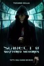 Subject 0: Shattered Memories