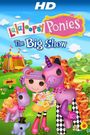 Lalaloopsy Ponies: The Big Show