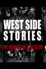 West Side Stories: The Making of a Classic