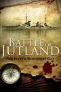 Battle of Jutland: The Navy's Bloodiest Day