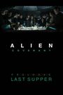 Alien: Covenant - Prologue: Last Supper