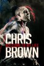 Chris Brown: Welcome To My Life