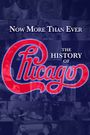 Now More Than Ever: The History of Chicago