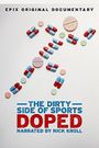 Doped: The Dirty Side of Sports