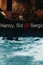 Nancy, Sid & Sergio