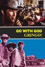 Go with God, Gringo