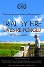 Trial by Fire: Lives Re-Forged