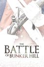 The Battle of Bunker Hill