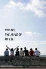 You Are the Apple of My Eye