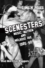 Scenesters: Music, Mayhem and Melrose ave. 1985-1990