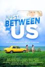 Just Between Us