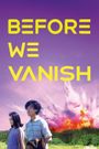 Before We Vanish