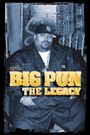 Big Pun: The Legacy