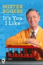 Mister Rogers: It's You I Like