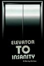 Elevator to Insanity