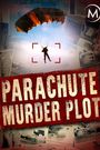 The Parachute Murder Plot