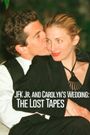 JFK Jr. and Carolyn's Wedding: The Lost Tapes