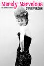 Merely Marvelous: The Dancing Genius of Gwen Verdon