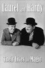 Laurel & Hardy: Their Lives and Magic