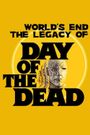 The World's End: The Making of 'Day of the Dead'