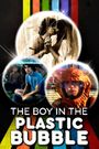 The Boy in the Plastic Bubble