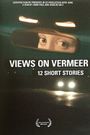 Views on Vermeer