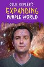 Ollie Kepler's Expanding Purple World