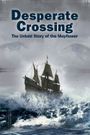 Desperate Crossing - The True Story of the Mayflower