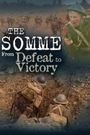 The Somme: From Defeat to Victory