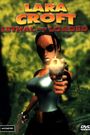 Lara Croft: Lethal and Loaded