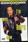 Andrew Dice Clay: I'm Over Here Now