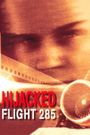 Hijacked: Flight 285