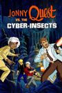 Jonny Quest Versus the Cyber Insects