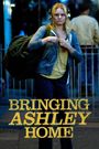 Bringing Ashley Home