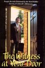 The Witness at Your Door