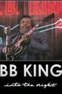 B.B. King: Into the Night