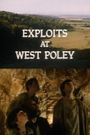 Exploits at West Poley